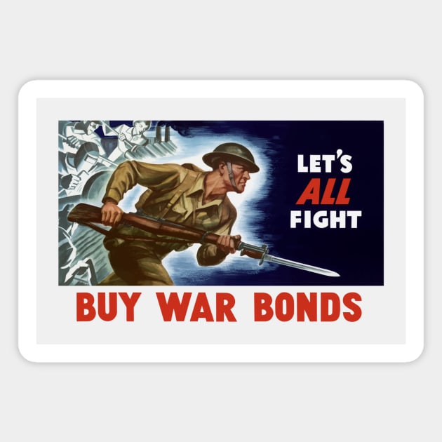 Let's all fight! Buy War Bonds - WWII Magnet by warishellstore